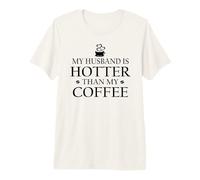 My Husband is Hotter Than My Coffee Cup Hot Husband and Wife T-Shirt Haut de Gamme