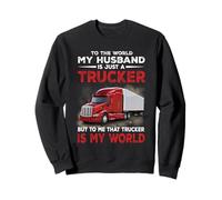 My Husband is Just A Trucker Funny Truck Driver Sweatshirt