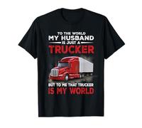 My Husband is Just A Trucker Funny Truck Driver T-Shirt