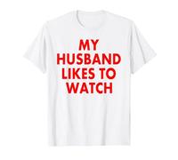 My Husband Likes to Watch T-Shirt, Homme, Blanc, S