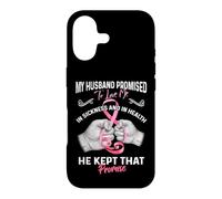 My Husband Promised to Love Me in Sickness and Health - Gift Coque pour iPhone 17
