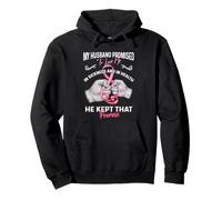 My Husband Promised to Love Me in Sickness and Health - Gift Sweat à Capuche
