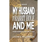 My Husband The Rabbit Hole And Me: When Marriage Became A Cult