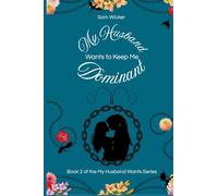 My Husband Wants to Keep Me Dominant