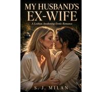 My Husband's Ex-Wife: A Lesbian Awakening Erotic Romance