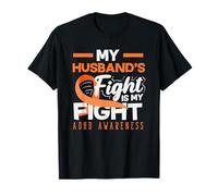 My Husbands Fight is My Fight Ruban Orange de Sensibilisation au TDAH T-Shirt