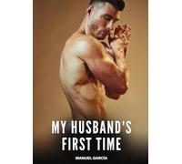 My husband's first time: Explicit Gay Erotic Short Stories for Men (Hot and Sexy)
