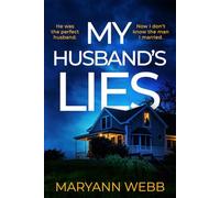 My Husband's Lies: An absolutely unputdownable psychological thriller with a jaw-dropping twist for 2025!
