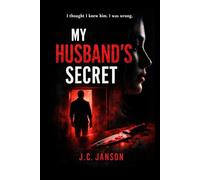 My Husband's Secret: I though I knew him, I was wrong...