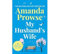My Husband's Wife: A powerful and emotional family drama from the queen of heartbreak fiction