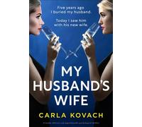 My Husband's Wife A totally addictive and unputdownable psychological thriller - Carla Kovach - Bookouture - ebook (ePub) - Livre