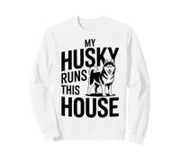 My Husky Runs This House Husky Owner Humour Sweatshirt