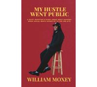 My Hustle Went Public: A Quiet Investor's Story about What Happens When Social Media Shows up to the Job Site