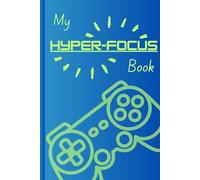 My Hyper-focus Book: A cool notebook for creative ADHD minds.