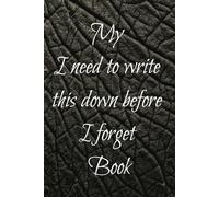 My I need to write this down before I forget: The elephant book