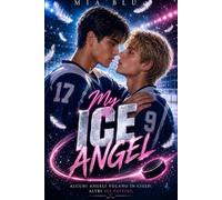 MY ICE ANGEL: ALCUNI ANGELI VOLANO IN CIELO. ALTRI SUI PATTINI