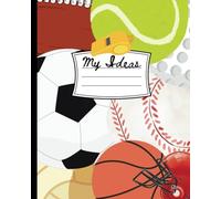My Ideas, Sports Aesthetic Notebook: 8x10 for kids who love baseball, soccer, football. Sports book, party favors, school notes