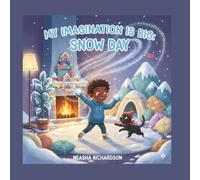 My Imagination is Big: Snow Day