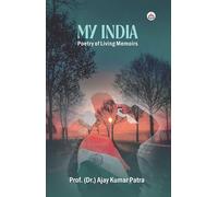 MY INDIA (Poetry of Living Memoirs)
