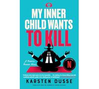 My Inner Child Wants to Kill
