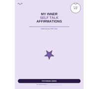 My Inner Self Talk Affirmations: Twenty Inner Self Talk Words To Carry With You