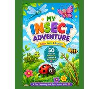 My Insect Adventure Color, Learn & Explore!: Fun Facts, Coloring Pages & Activities for Curious Kids Ages 4-8