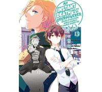 My Instant Death Ability is So Overpowered, No One in This Other World Stands a Chance Against Me! A? (Manga) Volume 13 - Tsuyoshi Fujitaka - J-Novel Club - ebook (ePub illustré) - Livre