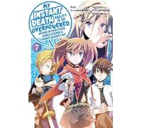 My Instant Death Ability Is So Overpowered, No One in This Other World Stands a Chance Against Me! -AO-, Vol. 7 (manga)