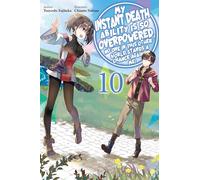 My Instant Death Ability Is So Overpowered, No One in This Other World Stands a Chance Against Me!, Vol. 10 (light novel)
