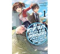 My Instant Death Ability Is So Overpowered, No One In This Other World Stands A Chance Against Me!, Vol. 1 (Light Novel)