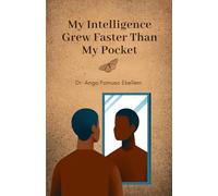 My Intelligence Grew Faster Than My Pocket: The Journey of a Quiet Genius Through Poverty, Rejection, and Unnoticed Growth