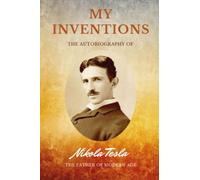 MY INVENTIONS: The autobiography
