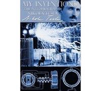 My Inventions - The Autobiography of Nikola Tesla