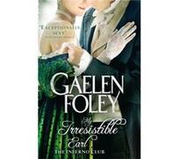 My Irresistible Earl: Number 3 in series (Inferno Club) Foley, Gaelen (Auteur)