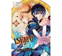 My Isekai Life 02 I Gained a Second Character Class and Became the Strongest Sage in the World by Shinkoshoto Shinkoshoto (Auteur)
