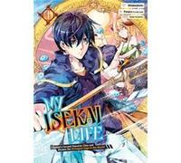 My Isekai Life 04 I Gained a Second Character Class and Became the Strongest Sage in the World by Shinkoshoto Shinkoshoto (Auteur)