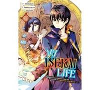 My Isekai Life 06 I Gained a Second Character Class and Became the Strongest Sage in the World by Shinkoshoto Shinkoshoto (Auteur)