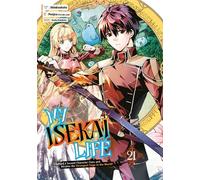 My Isekai Life 21 I Gained a Second Character Class and Became the Strongest Sage in the World! - Shinkô Shotô - Square Enix Manga - ebook (ePub illustré) - Livre