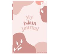 My Islam Journal: A guide and tracker for prayers, duas and thankfulness | 120 pages | Prayer journal