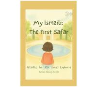 My Ismaili: The First Safar (Pocket Edition): Activities For Little Jamati Explorers On The Go