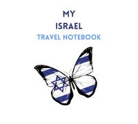 MY ISRAEL TRAVEL NOTEBOOK: Great way to document your travel schedule in this handy lined notebook