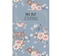 My IVF Journal: A Complete IVF Planner for Women Going Through Fertility Treatments, perfect IVF gift for women