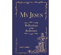 My Jesus: Reflections of the Redeemer