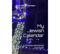 My Jewish Calendar: A Christian Devotional and Guide