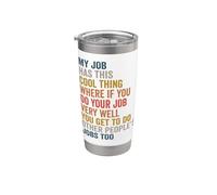 My Job Has This Cool Thing - Funny Job Gobelet isotherme en acier inoxydable double paroi