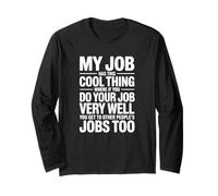 My Job Has This Cool Thing - Humour de Bureau Manche Longue