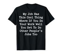 My Job Has This Cool Thing Travailleur Acharné T-Shirt