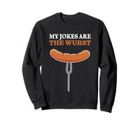 My Jokes are The Wurst Bad Joke Punny Sweatshirt