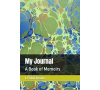 My Journal: A Book of Memoirs