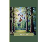 My Journal: Butterflies Flying in the Forest